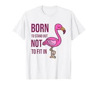 Né pour se démarquer pour ne Pas s'adapter - Empowering Flamingo T-Shirt
