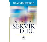 Né pour servir Dieu