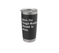Né pour Tough-Mudder Mudder Mud Run Sarcastic Minimalist Gobelet isotherme en acier inoxydable double paroi