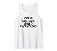Ne poursuivez rien, construisez tout, gym, activité physique, réussite, motivation Débardeur
