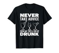 Ne Prenez jamais Conseil Bartender You'll End Up Drunk T-Shirt