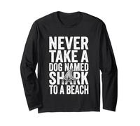 Ne Prenez jamais Un Chien nommé Requin à la Plage - Vacances Amusantes à la Plage Manche Longue