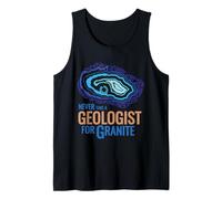 Ne Prenez jamais Un géologue pour Le Design de Jeu de Mots en Granit Débardeur