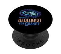 Ne Prenez jamais Un géologue pour Le Design de Jeu de Mots en Granit PopSockets PopGrip Adhésif