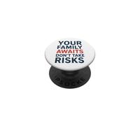 Ne Prenez Pas de Risques, Votre Famille Vous Attend | Sensibilisation à la sécurité PopSockets PopGrip Adhésif