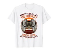 Ne Prenez Pas la Vie au sérieux, Aucun de Nous ne Sort Vivant T-Shirt Graphique avec Valeur