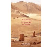 Ne quitte pas les vivants Chantal Chawaf (Auteur)