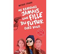 Ne ramenez jamais une fille du futur chez vous - tome 01