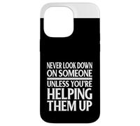 Ne Regardez jamais vers Le Bas sur Quelqu'un sauf si Vous Les Aidez Coque pour iPhone 14 Pro Max