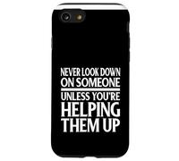 Ne Regardez jamais vers Le Bas sur Quelqu'un sauf si Vous Les Aidez Coque pour iPhone SE (2020) / 7/8
