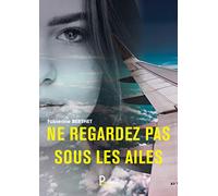 Ne regardez pas sous les ailes