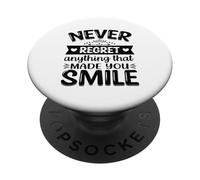 Ne regrettez jamais Rien Qui Vous a Fait Sourire PopSockets PopGrip Adhésif
