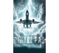 Ne rentre pas - Éric Jacq - Le Lys Bleu - broché - Roman