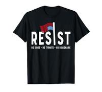 Ne résistez Pas aux Rois, aux tyrans et aux milliardaires T-Shirt