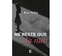 Ne reste que la nuit - Rose Mallai - Du Gros Caillou Editions - broché - Roman