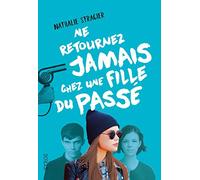 Ne retournez jamais chez une fille du passé (2)