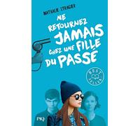 Ne retournez jamais chez une fille du passé - tome 02