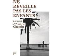 Ne réveille pas les enfants Ariane Chemin (Auteur)