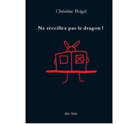 Ne réveillez pas le dragon Juré craché - Christine Beigel - Motus - broché - Roman junior dès 9 ans