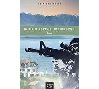 Ne réveillez pas le loup qui dort !