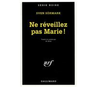 Ne réveillez pas Marie ! - - Sven Sormark - Gallimard - Livre