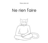 Ne Rien Faire - Manu Won Jin - Books On Demand - broché - Document jeunesse