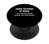 Ne Rien Faire n'est Difficile. Ne me Demandez Pas! Sarcastique Audacieux PopSockets PopGrip Adhésif