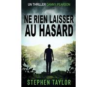 Ne Rien Laisser au Hasard