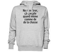 Ne Rien Tirer Ça Compte Quand Même Gris Sweat À Capuche Sweat-Shirt Jersey Unisexe Homme Femme Grey Unisex Hoodie