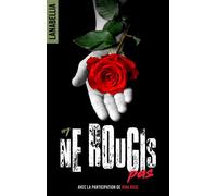 Ne rougis pas 1 - réédition revue et augmentée avec la participation de Jena Rose Dans la peau - Lanabellia - BMR - broché - Roman