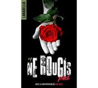 Ne Rougis Pas - Tome 1 - Dans La Peau