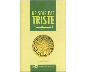 Ne sois pas triste - El-Qarni, Aidh - Iiph - broché - Essai