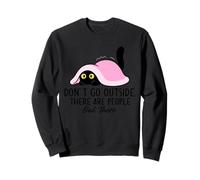 Ne sortez Pas, il y a des Gens Dehors, Chat Sweatshirt