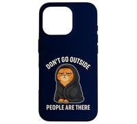 Ne sortez Pas, Les Gens sont-Ils introvertis, sarcastiques et Grincheux ? Coque pour iPhone 16 Pro