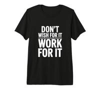 Ne Souhaitez Pas Que Cela Fonctionne pour Cela T-Shirt Haut de Gamme