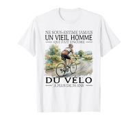 ne sous estime jamais Un Veil Homme Qui Fait Encore du vélo T-Shirt