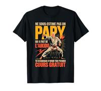 Ne sous Estime Pas Un Papy Aikido Cours Gratuit T-Shirt