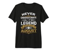 Ne sous-Estimez jamais A Legend Who Was Born in August Birthday T-Shirt Haut de Gamme