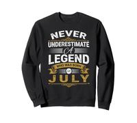 Ne sous-Estimez jamais A Legend Who Was Born in July Birthday Sweatshirt