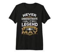 Ne sous-Estimez jamais A Legend Who Was Born in May Birthday T-Shirt Haut de Gamme