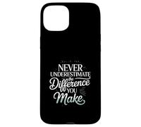 Ne sous-Estimez jamais la différence Que Vous Faites Coque pour iPhone 15 Plus
