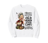 Ne sous-Estimez jamais la Vieille Femme Qui campe dans Ses Soixante-dix Sweatshirt