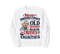Ne sous-Estimez jamais la Vieille Femme Qui Croise dans Ses années 80 Sweatshirt