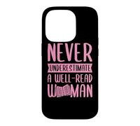 Ne sous-Estimez jamais l'alphabétisation féministe d'une Femme Bien LUE Coque pour iPhone 14 Pro