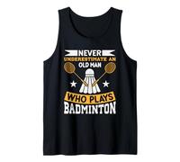 Ne sous-Estimez jamais Le Joueur de Badminton Old Man Débardeur