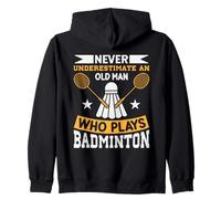 Ne sous-Estimez jamais Le Joueur de Badminton Old Man Sweat à Capuche