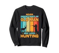 Ne sous-Estimez jamais Le Vieil Homme Chasseur cerf Sweatshirt
