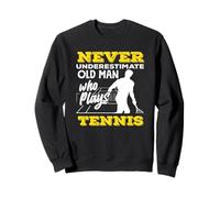 Ne sous-Estimez jamais Le Vieil Homme Qui Joue Un Joueur de Tennis Sweatshirt