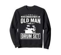 Ne sous-Estimez jamais Les percussions du Batteur Old Man Sweatshirt