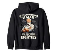 Ne sous-Estimez jamais l'homme Qui enseigne Encore dans Ses années 80 Sweat à Capuche